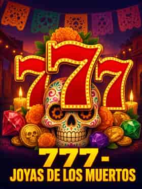 spinomenal/777-joyas-de-los-muertos