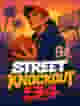 Street Knockout 94