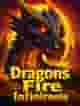 Dragons Fire Infinireels