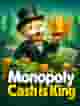 Monopoly Cash is King