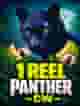 1 Reel Panther - CW