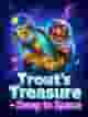 Trout's Treasure - Deep In Space